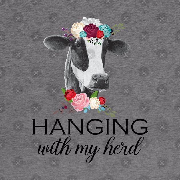 Hanging With My Herd Heifer Cow by LotusTee